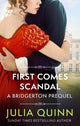 First Comes Scandal, A Bridgerton Prequel 9780349430164 Julia Quinn