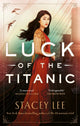 Book cover of: Luck of the Titanic. By: Stacey Lee