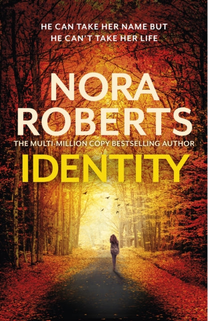 Book cover of: Identity: The gripping new drama from the multi-million copy bestselling author. By: Nora Roberts