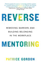 Book cover of: Reverse Mentoring. By: Patrice Gordon