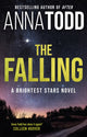 Book cover of: Falling. By: Anna Todd