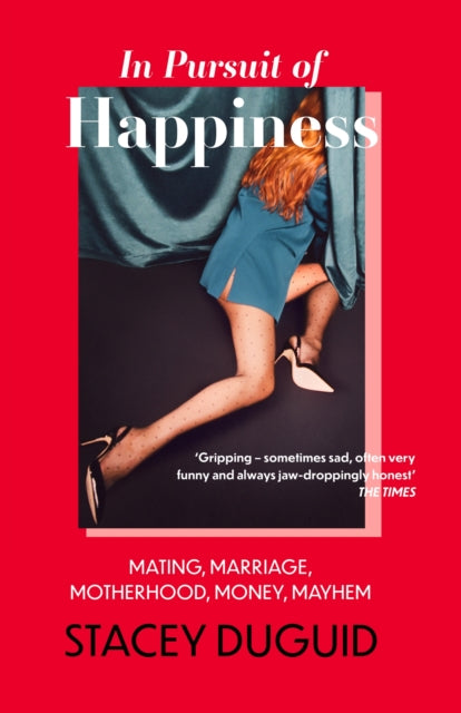 Book cover of: In Pursuit of Happiness. By: Stacey Duguid