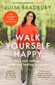 Walk Yourself Happy, Find your path to health and healing in nature 9780349436241 Julia Bradbury