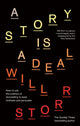 Story is a Deal, How to use the science of storytelling to lead, motivate and persuade 9780349437231 Will Storr