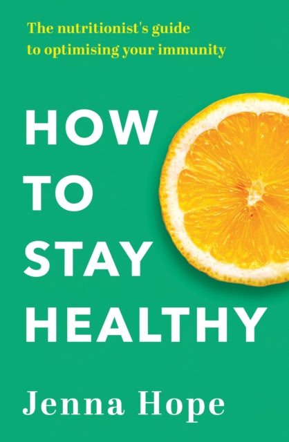 Book cover of: How to Stay Healthy. By: Jenna Hope