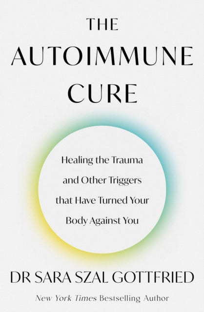 Book cover of: Autoimmune Cure. By: Sara Gottfried