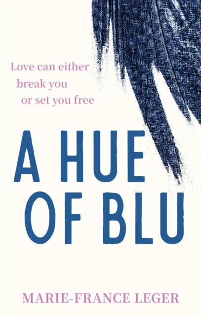 Hue of Blu, the unforgettable love story 9780349443850 Marie-France Leger