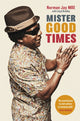 Book cover of: Mister Good Times. By: Norman Jay