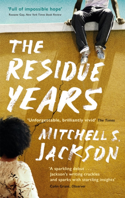 Book cover of: Residue Years. By: Mitchell S. Jackson