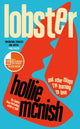 Lobster, and other things I’m learning to love: 'energising, fearless and joyful' Sara Pascoe 9780349726649 Hollie McNish