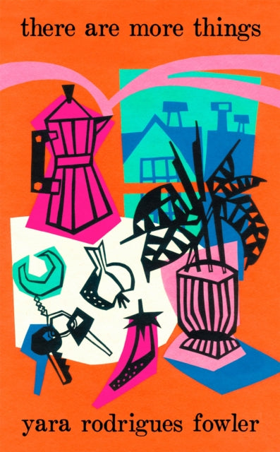 Book cover of: there are more things. By: Yara Rodrigues Fowler