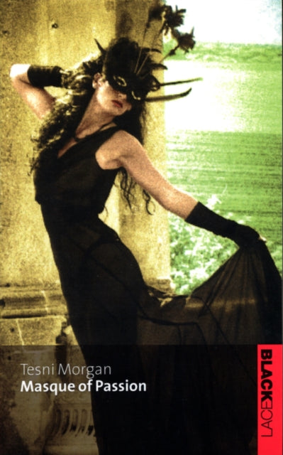 Book cover of: Masque Of Passion. By: Tesni Morgan