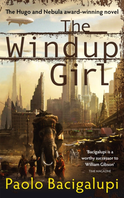 Book cover of: Windup Girl. By: Paolo Bacigalupi