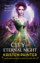 Book cover of: City of Eternal Night. By: Kristen Painter