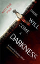 Book cover of: There Will Come a Darkness. By: Katy Rose Pool