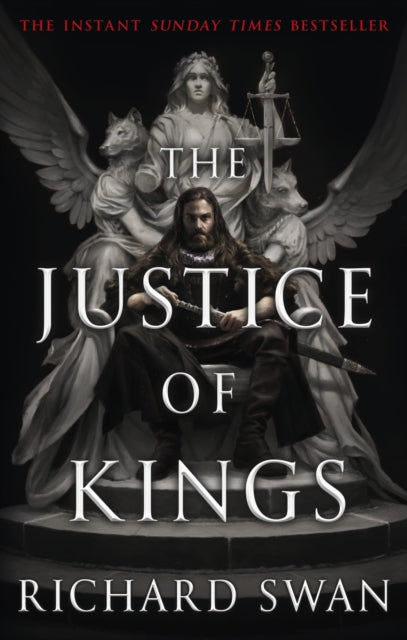 Justice of Kings, the Sunday Times bestseller (Book One of the Empire of the Wolf) 9780356516400 Richard Swan