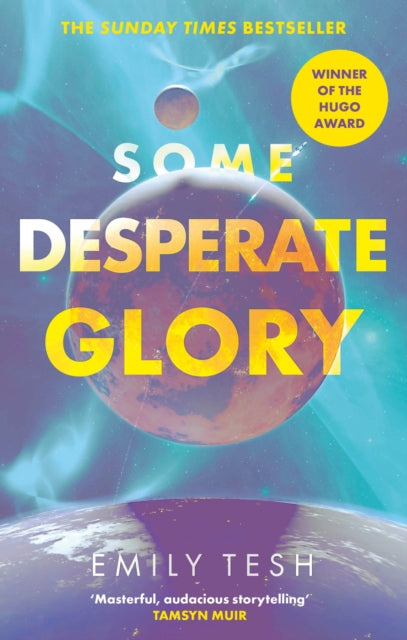 Some Desperate Glory, The Hugo Award-winning novel 9780356517186 Emily Tesh