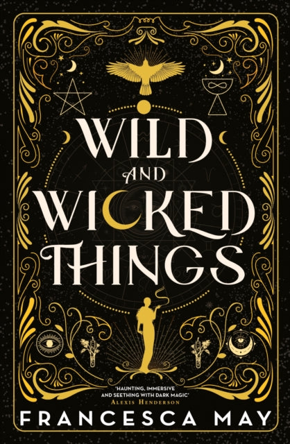 Wild and Wicked Things, The Instant Sunday Times Bestseller 9780356517612 Francesca May