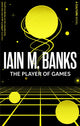 Player Of Games, A Culture Novel 9780356521640 Iain Banks