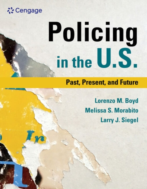 Book cover of: Policing in the U.S.: Past, Present and Future. By: Larry J. Siegel
