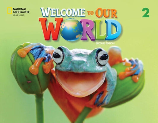 Book cover of: Welcome to Our World 2: Student's Book. By: Jill Korey O'Sullivan