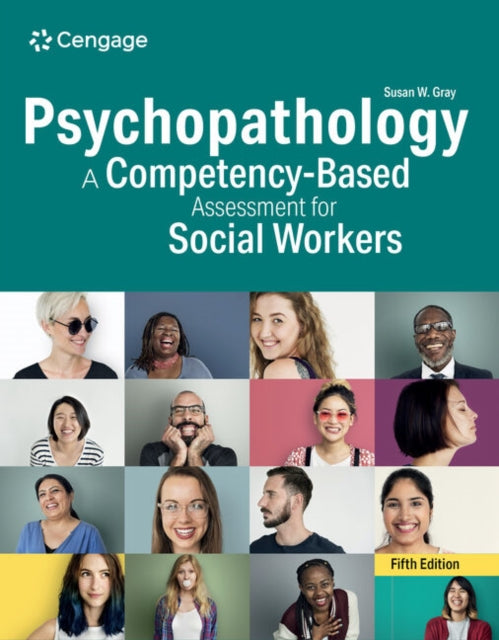 Book cover of: Psychopathology: A Competency-Based Assessment for Social Workers. By: Susan Gray
