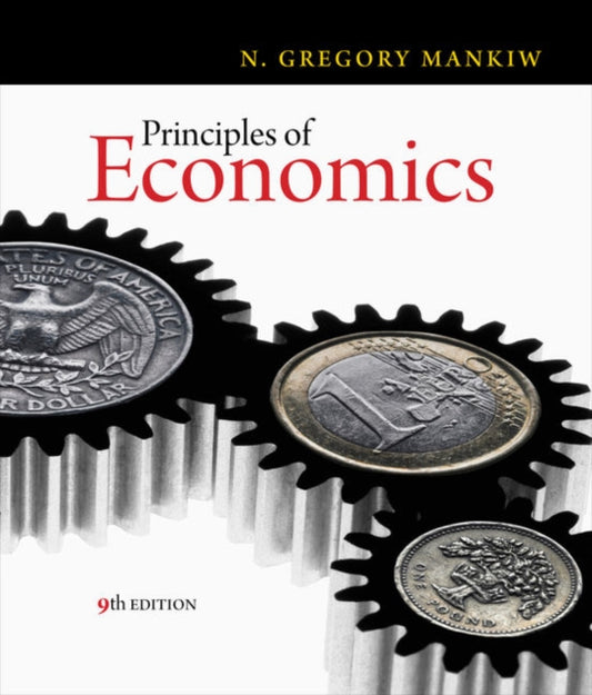 Book cover of: Principles of Economics, 9th Edition. By: N. Gregory Mankiw