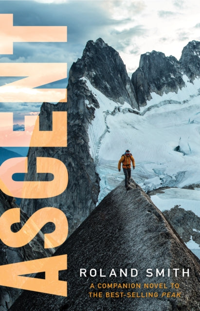 Book cover of: Ascent: A Peak Marcello Adventure. By: Roland Smith