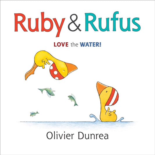 Book cover of: Ruby and Rufus: Love the Water!. By: Olivier Dunrea