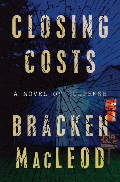 Book cover of: Closing Costs. By: Bracken MacLeod