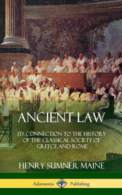 Book cover of: Ancient Law. By: Henry James Sumner Maine