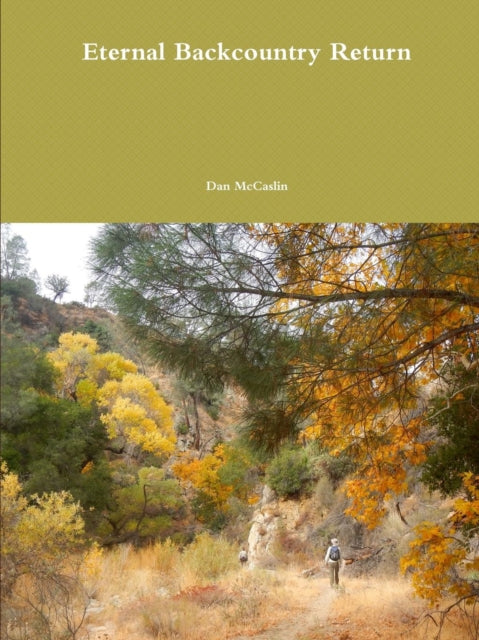 Book cover of: Eternal Backcountry Return. By: Dan McCaslin
