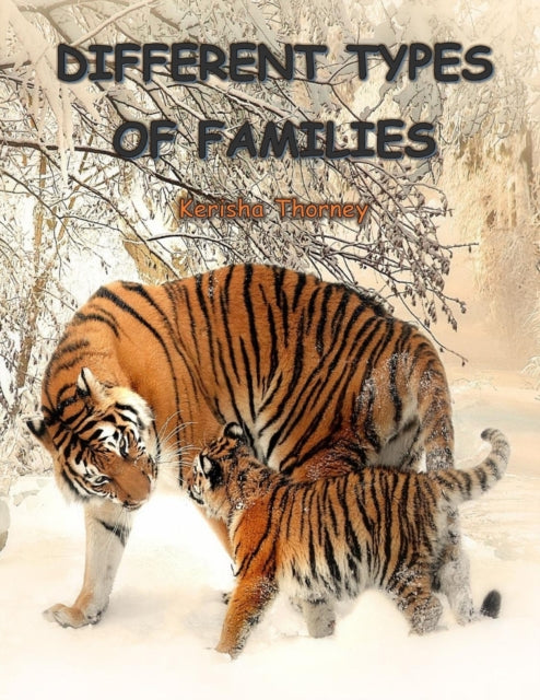 Book cover of: Different types of families. By: Kerisha Thorney