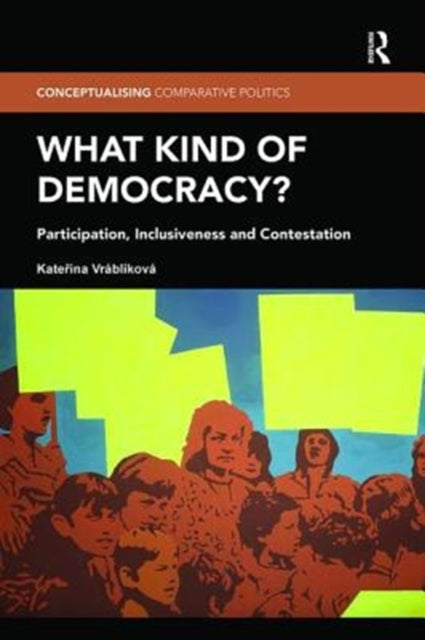 Book cover of: What Kind of Democracy?. By: Kateřina Vráblíková