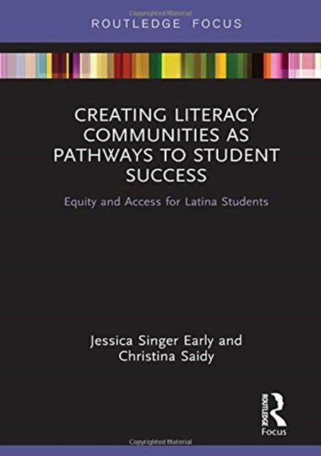 Book cover of: Creating Literacy Communities as Pathways to Student Success. By: Jessica Singer Early