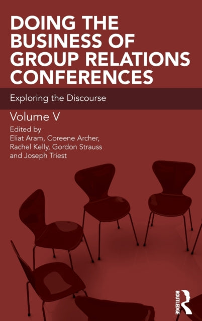 Book cover of: Doing the Business of Group Relations Conferences. By: Eliat Aram