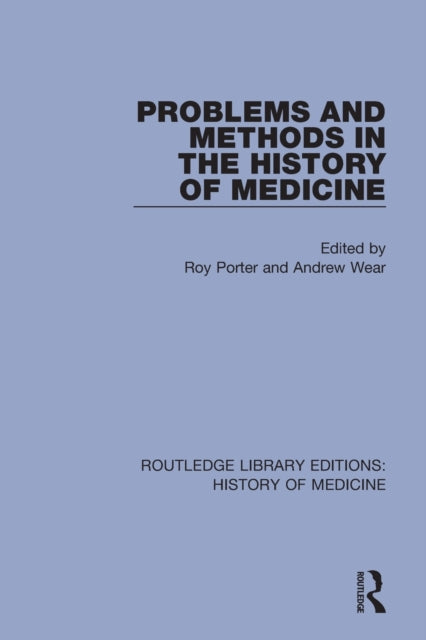 Book cover of: Problems and Methods in the History of Medicine. By: Roy Porter