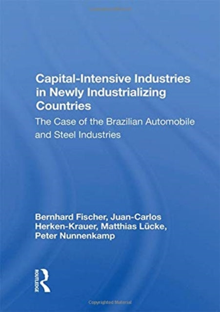 Book cover of: Capital-intensive Industries In Newly Industrializing Countries. By: Bernhard Fischer