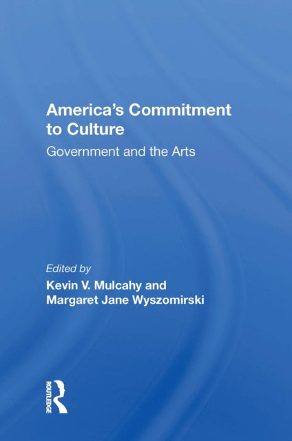 Book cover of: America's Commitment To Culture. By: Kevin V. Mulcahy