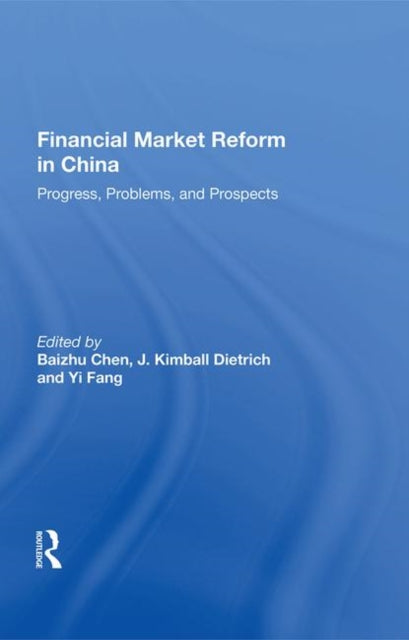 Book cover of: Financial Market Reform In China. By: Baizhu Chen