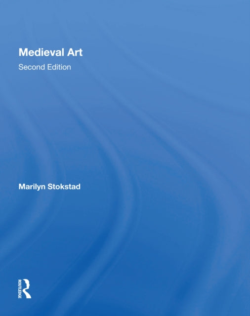 Book cover of: Medieval Art Second Edition. By: Marilyn Stokstad