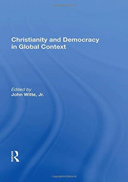 Book cover of: Christianity and Democracy in Global Context. By: John Witte