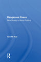 Book cover of: Dangerous Peace. By: Alpo Rusi
