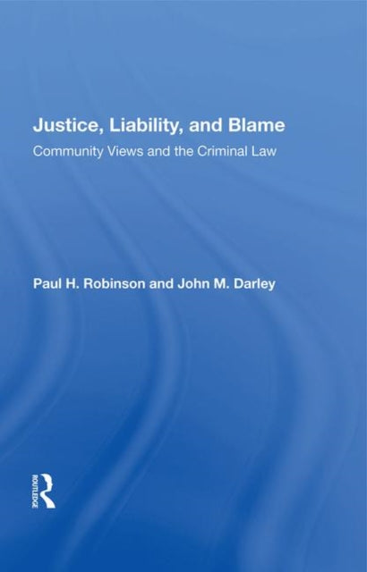 Book cover of: Justice, Liability, and Blame. By: Paul H. Robinson