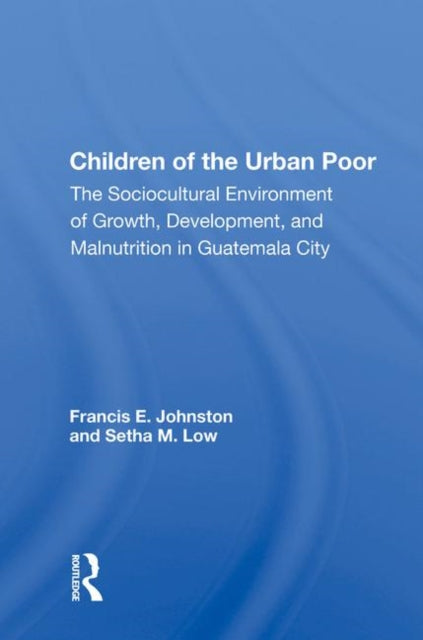 Book cover of: Children Of The Urban Poor. By: Johnston, Francis E.