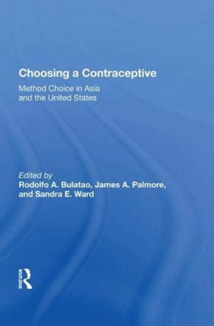 Book cover of: Choosing A Contraceptive. By: Rodolfo A. Bulatao