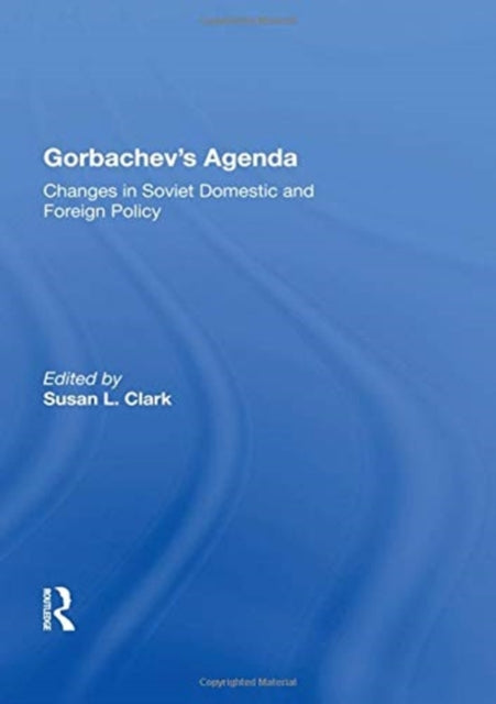 Book cover of: Gorbachev's Agenda. By: Susan L. Clark