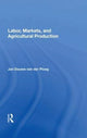 Book cover of: Labor, Markets, And Agricultural Production