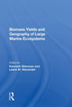 Book cover of: Biomass Yields And Geography Of Large Marine Ecosystems. By: Kenneth Sherman