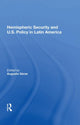Book cover of: Hemispheric Security and U.S. Policy in Latin America. By: Augusto Varas